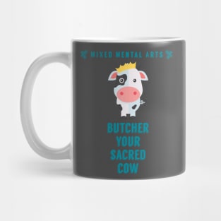 Butcher your sacred cow Mug